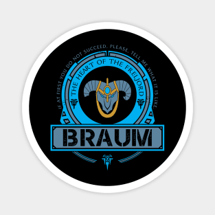 BRAUM - LIMITED EDITION Magnet